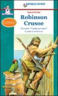 Robinson Crusoe. Con espansione online di Daniel Defoe edito da Raffaello