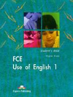 FCE use of english. Student's book. Revised. Per le Scuole superiori di Virginia Evans, James Milton edito da Express Publishing