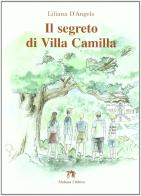Il segreto di villa Camilla di Liliana D'Angelo edito da Medusa Editrice