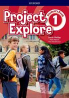 Project Explore. Student's book. Per la Scuola media. Con espansione online vol.1 edito da Oxford University Press