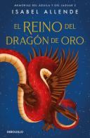Reino del dragon de oro di Isabel Allende edito da De Borsillo