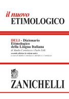 Il nuovo etimologico. Dizionario etimologico della lingua italiana di Manlio Cortelazzo, Paolo Zolli edito da Zanichelli