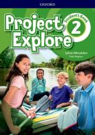 Project Explore. Student's book. Per la Scuola media. Con espansione online vol.2 edito da Oxford University Press