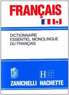Français. Dictionnaire essentiel monolingue du français edito da Zanichelli