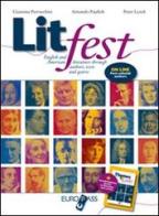 Litfest. English and american literature through authors, tests and genres. Con espansione online. Per le Scuole superiori