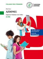 Azione! Imparare l'italiano con i video. Livello A1-B2. Con espansione online di Elisa Turra edito da Loescher