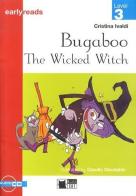 Buga Boo. The wicked witch. Con File audio scaricabile on line di Cristina Ivaldi edito da Black Cat-Cideb