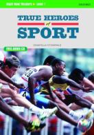 Right now! Readers level 1: True heroes of sport. Con CD Audio. Per le Scuole superiori di Donatella Fitzgerald edito da Oxford University Press