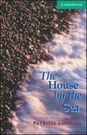The House by the sea. Per le Scuole superiori di Patricia Aspinall edito da Loescher