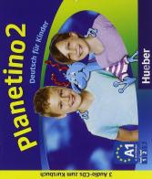 Planetino. Deutsch für Kinder. Audio-CDs zum Kursbuch. Per la Scuola elementare vol.2