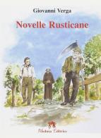 Novelle rusticane. Con espansione online di Giovanni Verga edito da Medusa Editrice