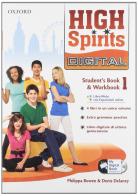 High spirits digital. Student's book-Workbook-Mydigitalbook 2.0. Per la Scuola media. Con CD-ROM. Con espansione online vol.1 di Philippa Bowen, Denis Delaney edito da Oxford University Press