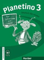 Planetino. Deutsch für Kinder. Planetino 3, Lehrerhandbuch di Gabriele Kopp, Siegfried Büttner edito da Hueber