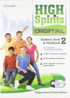 High spirits digital. Student's book-Workbook-Mydigitalbook 2.0. Per la Scuola media. Con CD-ROM. Con espansione online vol.2 di Philippa Bowen, Denis Delaney edito da Oxford University Press