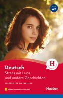 Stress mit Luna. Lektüre für Jugendliche. Con Audio: Livello A2 di Leonhard Thoma edito da Hueber