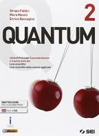 Quantum. Per i Licei scientifici. Con e-book. Con espansione online vol.2 di Sergio Fabbri, Mara Masini, Enrico Baccaglini edito da SEI