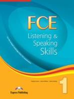 FCE. Listening & speaking skills. Per le Scuole superiori vol.1 di Virginia Evans, James Milton, Jenny Dooley edito da Express Publishing