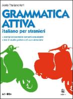 Grammatica attiva. Italiano per stranieri. A1-B2 di M. Rita Landriani edito da Mondadori Education