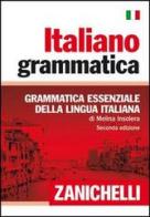 Italiano grammatica. Grammatica essenziale della lingua italiana di Melina Insolera edito da Zanichelli