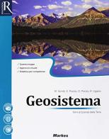 Geosistema. Per le Scuole superiori. Con e-book. Con 2 espansioni online edito da Markes