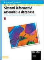 Sistemi informativi aziendali e database - vol. 2 vol.2 di Dameri Paola Renata, Genzianella Foresti edito da Loescher editore