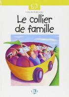 Le Collier de famille + audio cd edito da ELI
