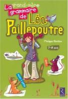 La grammaire de Léa Paillepoutre. 7-8 ans. Per la Scuola elementare di Philippe Bérillon edito da Retz