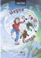 Magica Europa di Liliana D'Angelo edito da Medusa Editrice