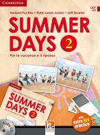 Summer days. Level 2. Per le vacanze e il ripasso. Per la Scuola media. Con CD Audio. Con app di Herbert Puchta edito da Helbling