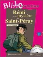 Remy et le mystere de St-Peray. Con CD Audio edito da Hachette (RCS)