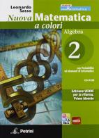 Nuova matematica a colori. Algebra. Con quaderno di recupero. Ediz. verde. Per le Scuole superiori. Con CD-ROM. Con espansione online vol.2 di Leonardo Sasso edito da Petrini