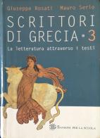 Scrittori di grecia 3 vol.3 di Giuseppe Rosati, Nauro Seri edito da Sansoni per la scuola