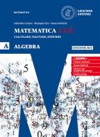 Matematica c.v.d. Calcolare, valutare, dedurre. Algebra. Ediz. blu. Per le Scuole superiori. Con e-book. Con espansione online vol.A