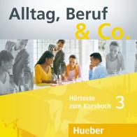 Alltag, Beruf & Co. 3. Con CD-Audio edito da Hueber