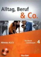 Alltag, Beruf & co. Kursbuch-Arbeitsbuch. Per gli Ist. tecnici commerciali. Con CD Audio vol.4 edito da Hueber