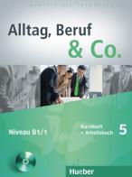 Alltag, Beruf & co. Kursbuch-Arbeitsbuch. Per gli Ist. tecnici commerciali. Con CD Audio vol.5 edito da Hueber