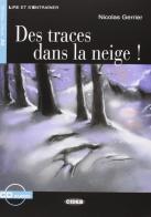 Des traces dans la Neige. Con CD Audio di Nicolas Gerrier edito da Black Cat-Cideb