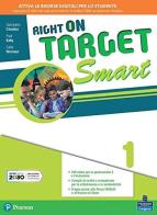 Right on target. Smart edition. Per la Scuola media. Con e-book. Con espansione online vol.1