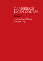 The Cambridge Latin Course. Cambridge School Classics Project. Student Study Books: Book I: Answer Key edito da Cambridge