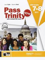Pass Trinity now. Grades 7-8. Per le Scuole superiori. Con DVD-ROM. Con e-book. Con espansione online edito da Black Cat-Cideb