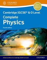 Cambridge IGCSE and O level complete physics. Student's book. Per le Scuole superiori. Con espansione online di Stephen Pople, Anna Harris edito da Oxford University Press