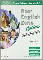 New english zone options. Pack. Student's book-Workbook-Extra book. Con CD Audio. Per la Scuola media vol.3 di Rob Nolasco edito da Oxford University Press