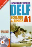Delf scolaire et junior. A1. Livre de l'élève avec corrigés. Con CD Audio. Per le Scuole superiori edito da Hachette (RCS)