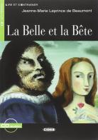 La Belle et la Bete. Con CD Audio di Jeanne-Marie Leprince de Beaumont edito da Black Cat-Cideb