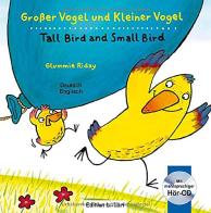 Grosser Vogel und Kleiner Vogel-Tall bird and small bird. Ediz. bilingue di Glummie Riday edito da Hueber