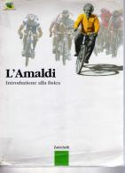 L' Amaldi. Introduzione alla fisica. Volume unico di Ugo Amaldi edito da Zanichelli