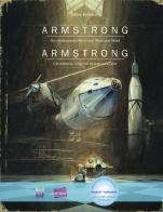 Armstrong. Die abenteuerliche Reise einer Maus zum Mond-Armstrong. L'avventurosa storia del primo topo sulla Luna di Torben Kuhlmann edito da Hueber