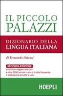 Il piccolo Palazzi. Dizionario della lingua italiana di Fernando Palazzi edito da Hoepli