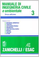 Manuale di ingegneria civile vol.3 di Filippo Rossi, Franco Salvi edito da Zanichelli