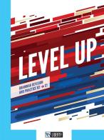 Level up. Grammar revision and practice. B2, C1. Per le Scuole superiori di Manuela Cohen, Caroline Henderson, Lillie Mcgowan edito da Liberty